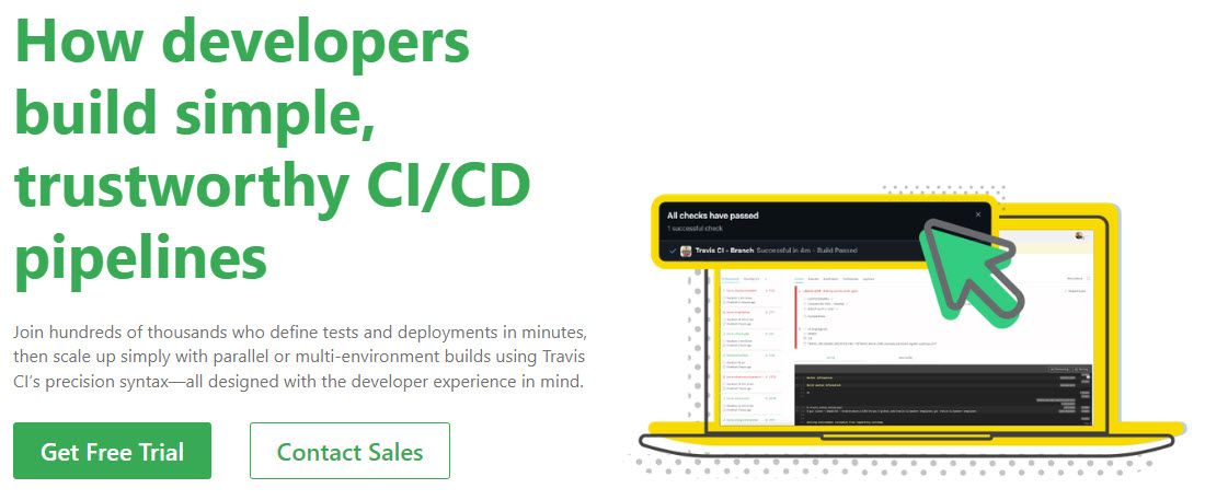 Travis CI Travis CI for Simple, Flexible, Trustworthy CI/CD Tools