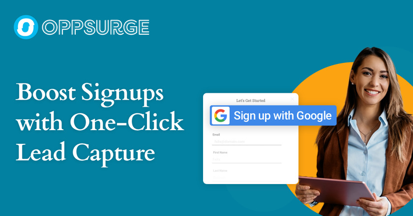 OppSurge Boost lead capture and conversions with easy, one-click signups that reduce form abandonment.