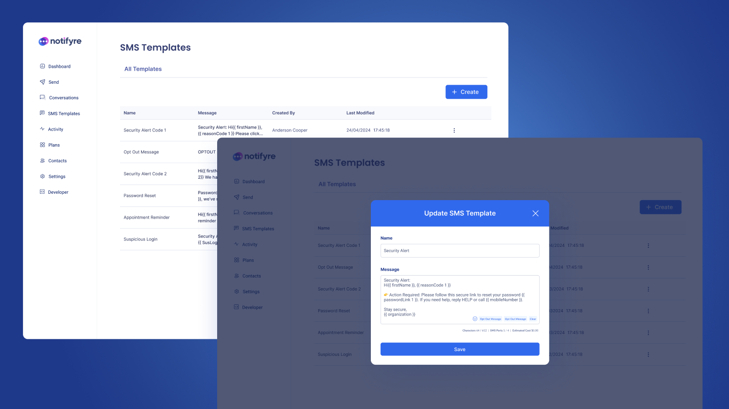 Notifyre Create SMS templates to make sending texts online quick and easy. Automatically personalize SMS messages with contact details.