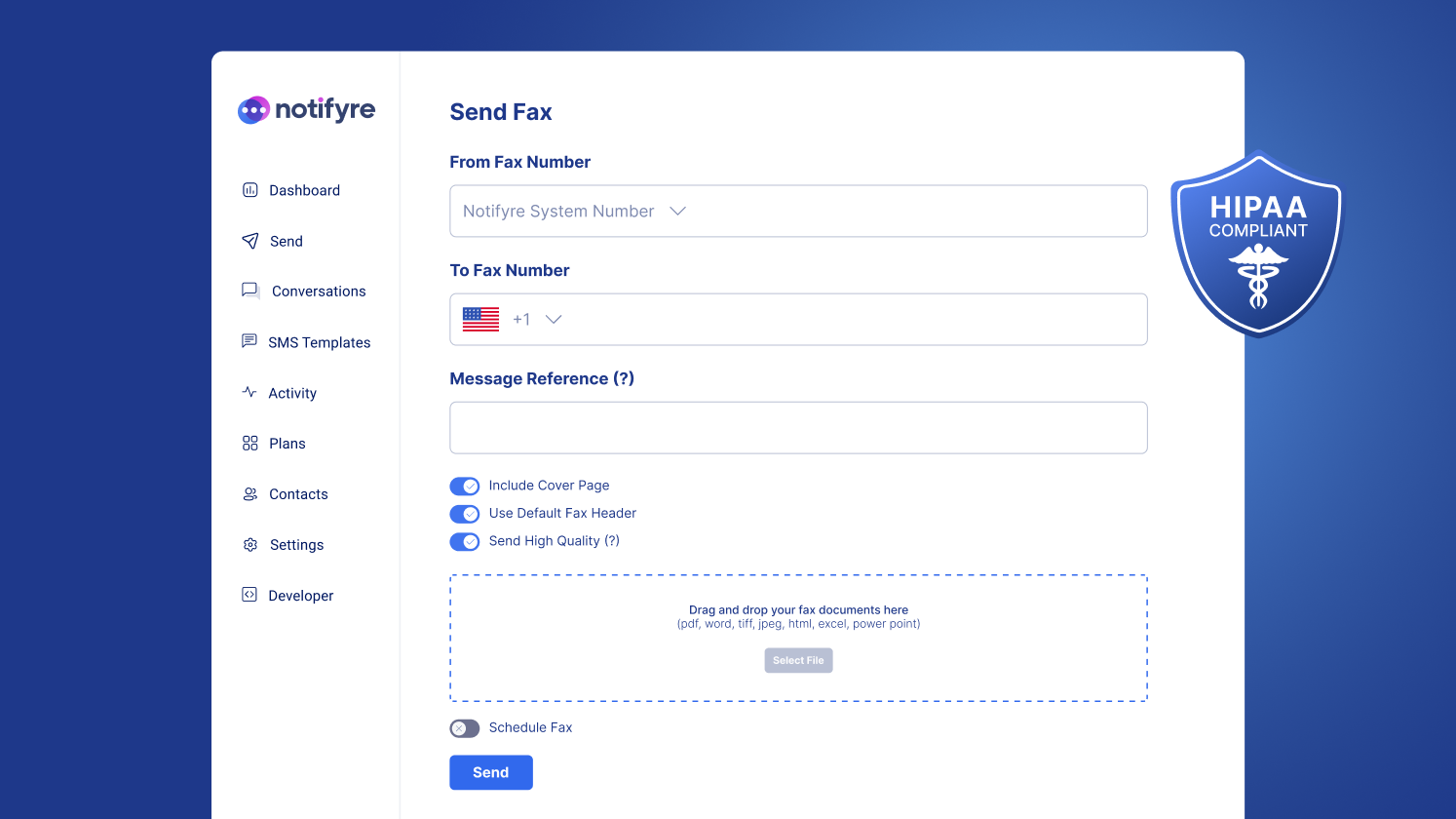 Notifyre Send HIPAA compliant faxes online, with our Fax API or email to fax feature.