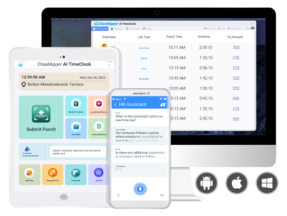 CloudApper AI TimeClock CloudApper AI TImeClock runs on any device - iPad, Android Tablet, iPhone, Android Phone, Desktop, and Web platform