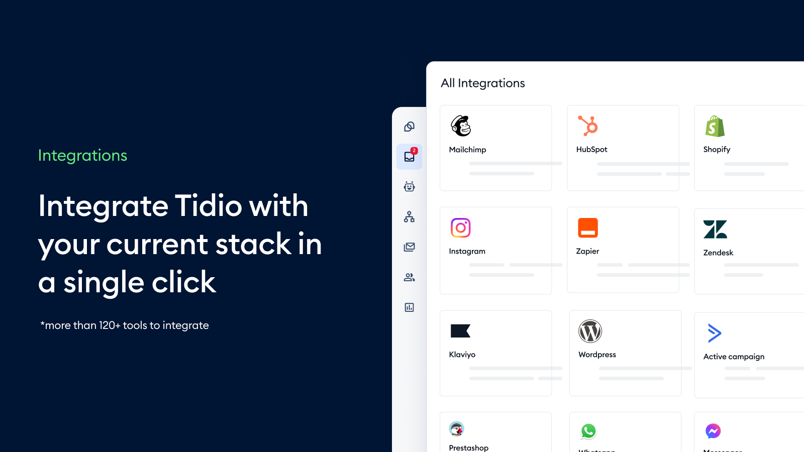 Tidio Integrate Tidio with your current stack in a single click