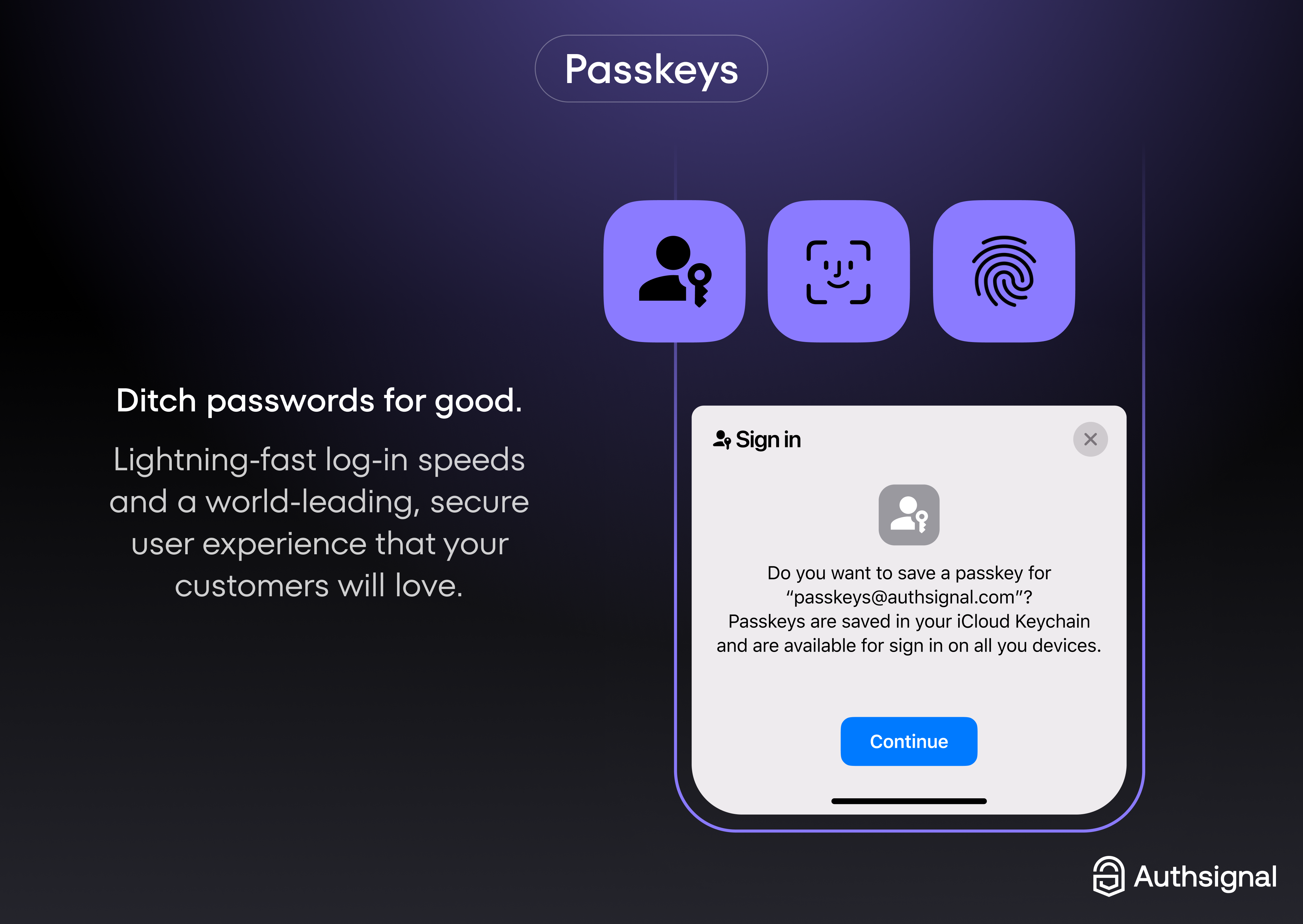 Authsignal Authsignal, the fastest way to deploy passkeys.