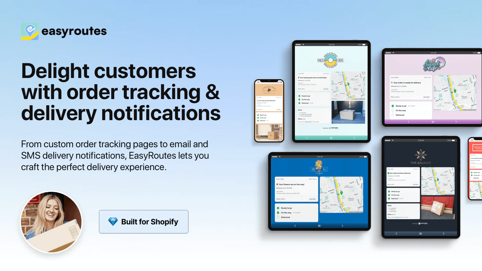 EasyRoutes From custom order tracking pages to email and SMS delivery notifications, EasyRoutes lets you craft the perfect delivery experience.