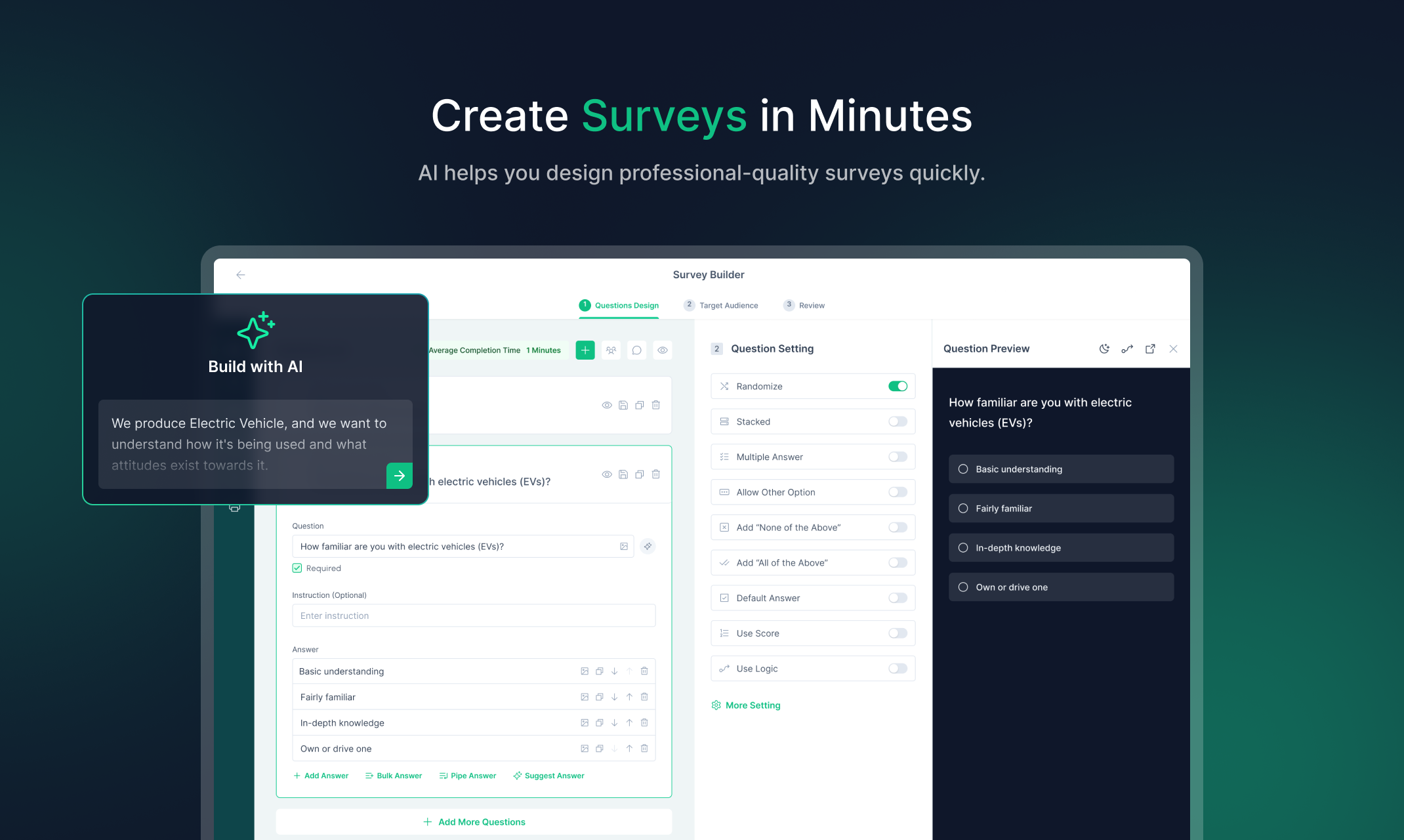 Standard Insights AI-powered builder helps you design professional-quality surveys with logic, branching, and translations.