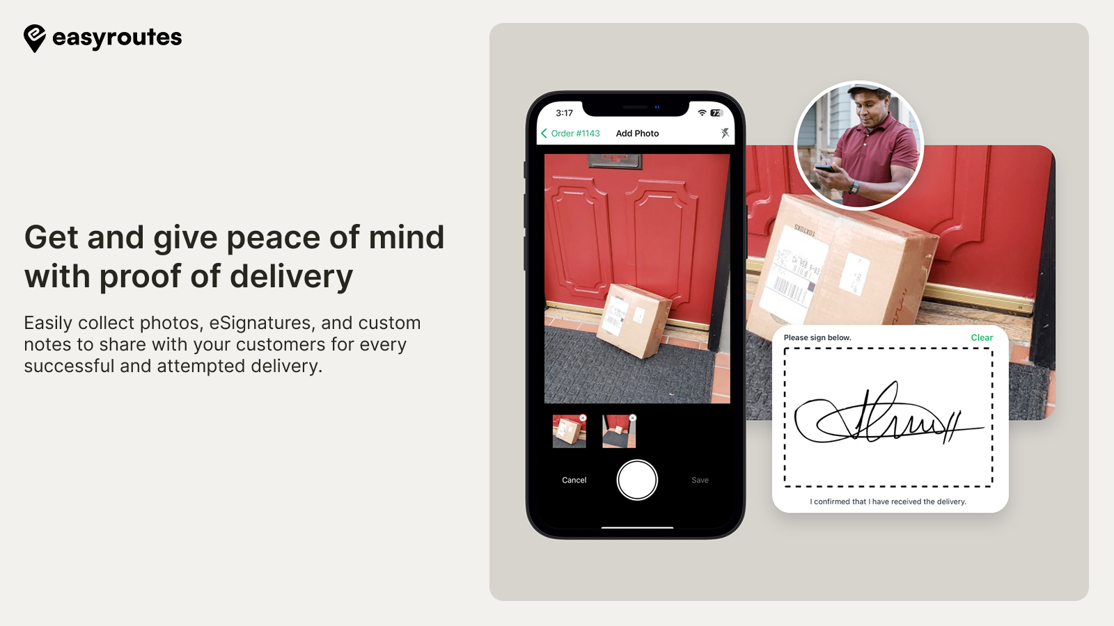 EasyRoutes Easily collect photos, eSignatures, and custom notes to share with your customers for every successful and attempted delivery.