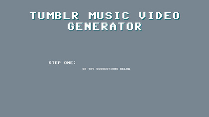 Tumblr Music Video Generator image