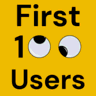 First 100 Users