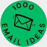 1000 Email Marketing Ideas