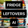 Fridge Leftovers AI