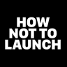 How not to launch logo